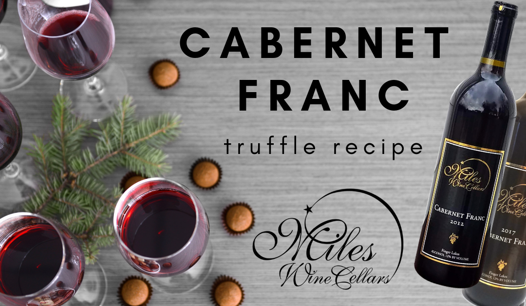 Miles Cabernet Franc Truffles Recipe